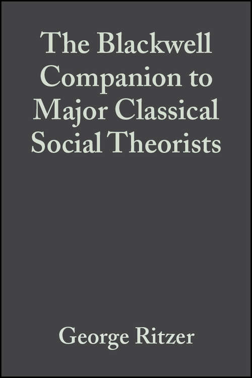 Book cover of The Blackwell Companion to Major Classical Social Theorists