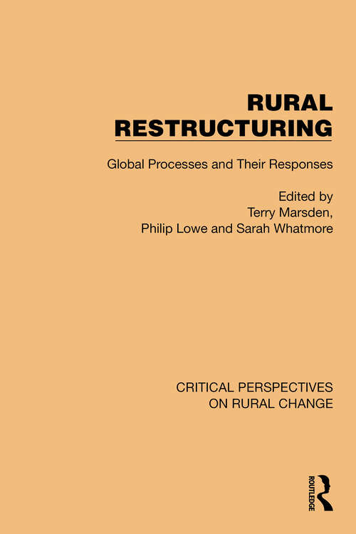 Book cover of Rural Restructuring: Global Processes and Their Responses (Critical Perspectives on Rural Change #1)