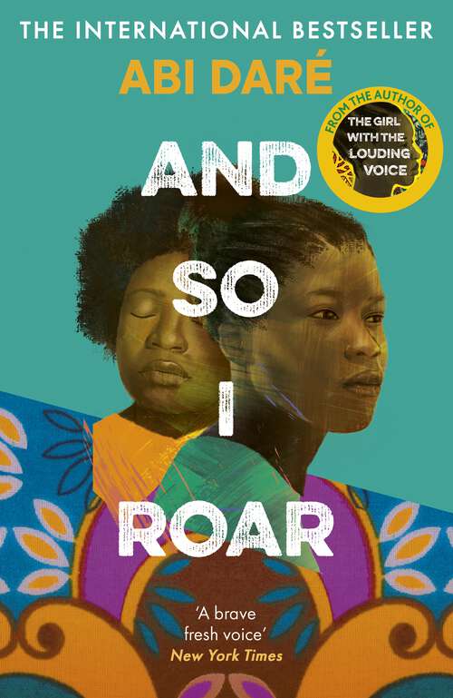 Book cover of And So I Roar: The new novel from the internationally bestselling author of The Girl with the Louding Voice