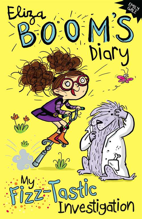 Book cover of My Fizz-Tastic Investigation: Eliza Boom's Diary