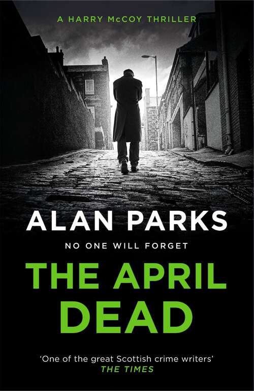 Book cover of The April Dead (A Harry McCoy Thriller #4)