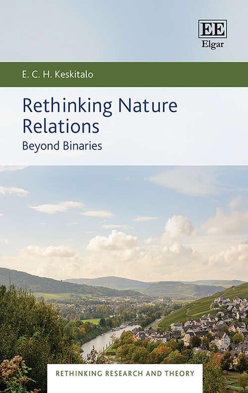 Book cover of Rethinking Nature Relations: Beyond Binaries (Rethinking Research and Theory series)