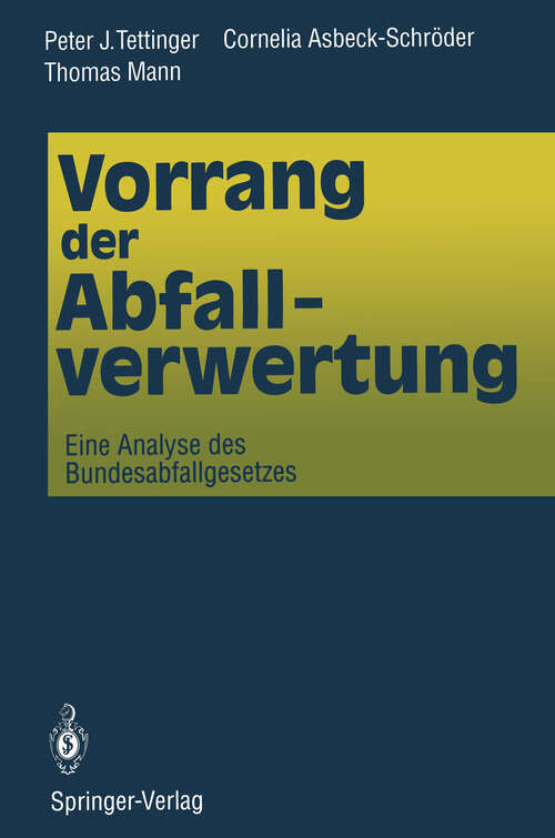Book cover of Vorrang der Abfallverwertung: Eine Analyse des Bundesabfallgesetzes (1993)