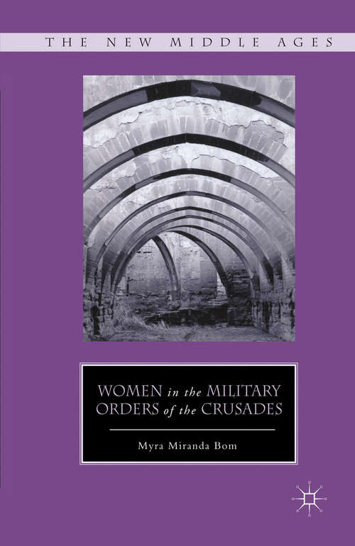 Book cover of Women in the Military Orders of the Crusades (2012) (The New Middle Ages)