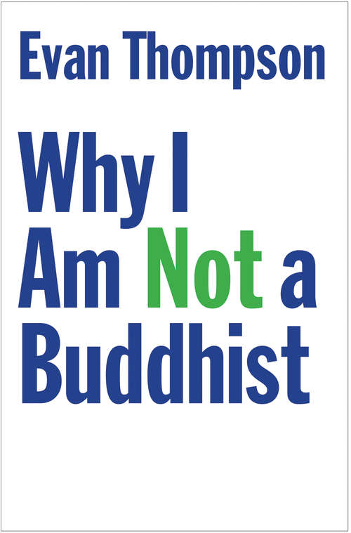 Book cover of Why I Am Not a Buddhist