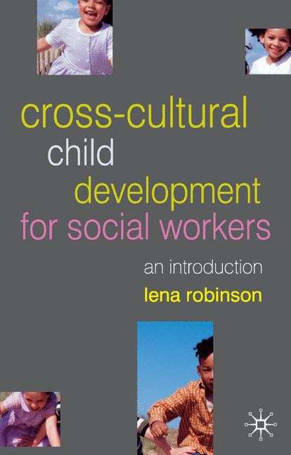 Book cover of Cross-cultural Child Development For Social Workers: An Introduction (PDF)