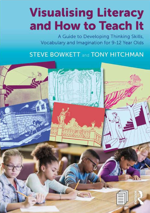 Book cover of Visualising Literacy and How to Teach It: A Guide to Developing Thinking Skills, Vocabulary and Imagination for 9-12 Year Olds