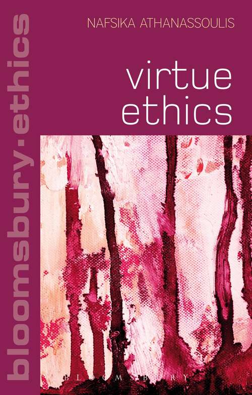 Book cover of Virtue Ethics (Bloomsbury Ethics)