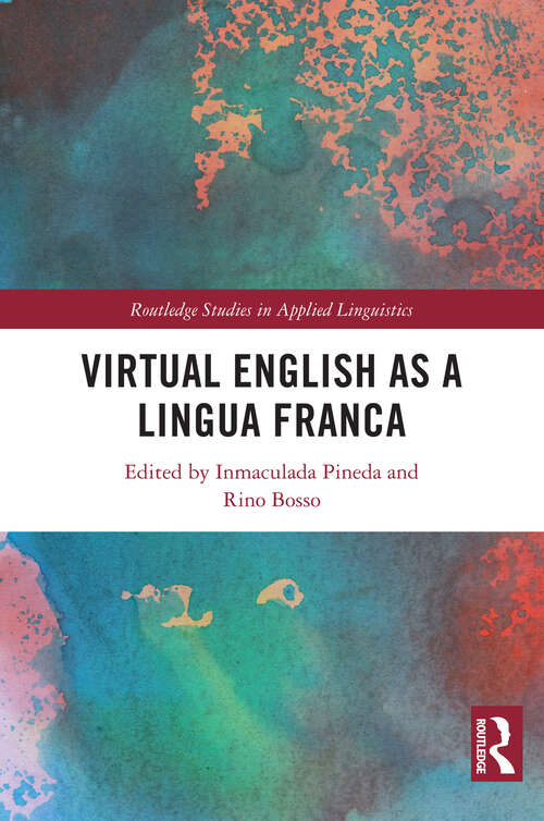 Book cover of Virtual English as a Lingua Franca (Routledge Studies in Applied Linguistics)
