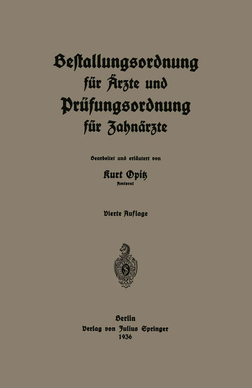 Book cover of Bestallungsordnung für Ärzte und Prüfungsordnung für Zahnärzte (4. Aufl. 1936)