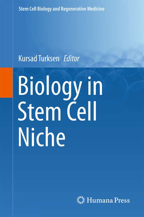 Book cover of Biology in Stem Cell Niche: Methods And Protocols (1st ed. 2015) (Stem Cell Biology and Regenerative Medicine #1035)