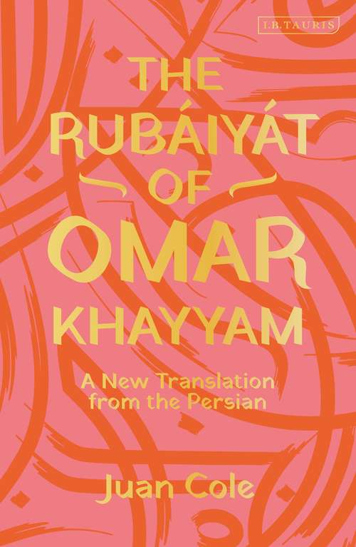 Book cover of The Rubáiyát of Omar Khayyam: A New Translation from the Persian