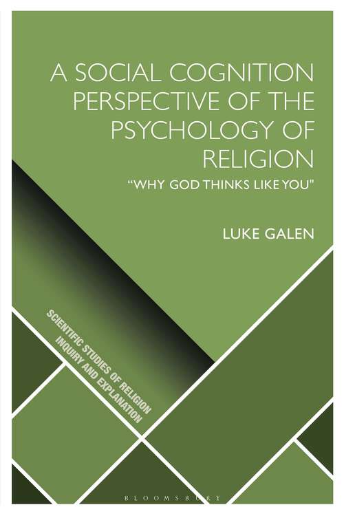 Book cover of A Social Cognition Perspective of the Psychology of Religion: “Why God Thinks Like You" (Scientific Studies of Religion: Inquiry and Explanation)