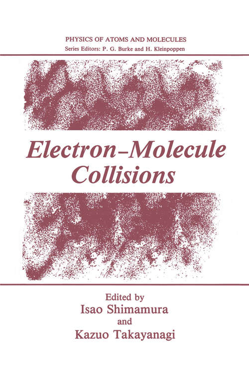 Book cover of Electron-Molecule Collisions (1984) (Physics of Atoms and Molecules)