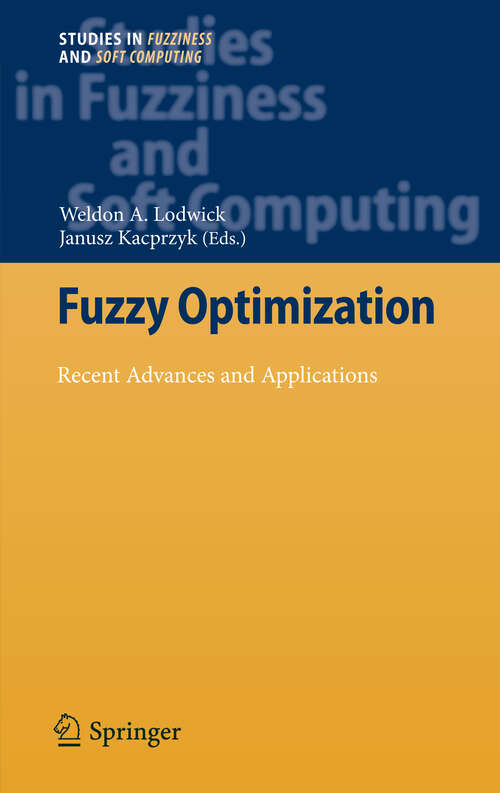 Book cover of Fuzzy Optimization: Recent Advances and Applications (2010) (Studies in Fuzziness and Soft Computing #254)