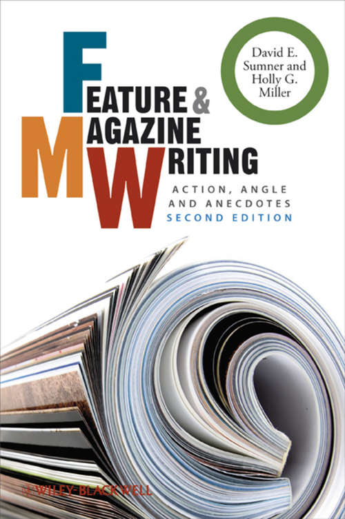 Book cover of Feature and Magazine Writing: Action, Angle and Anecdotes (2)