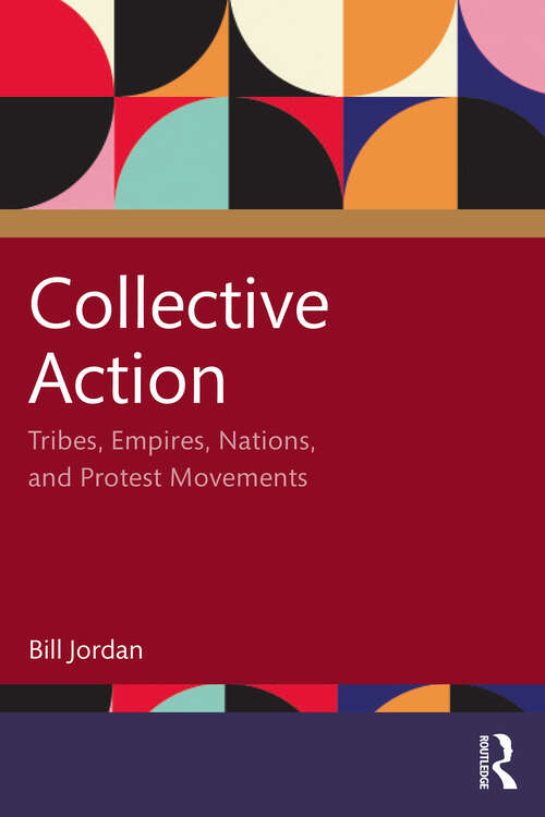 Book cover of Collective Action: Tribes, Empires, Nations, and Protest Movements