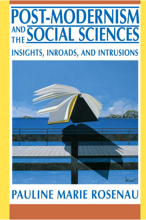 Book cover of Post-Modernism and the Social Sciences: Insights, Inroads, and Intrusions