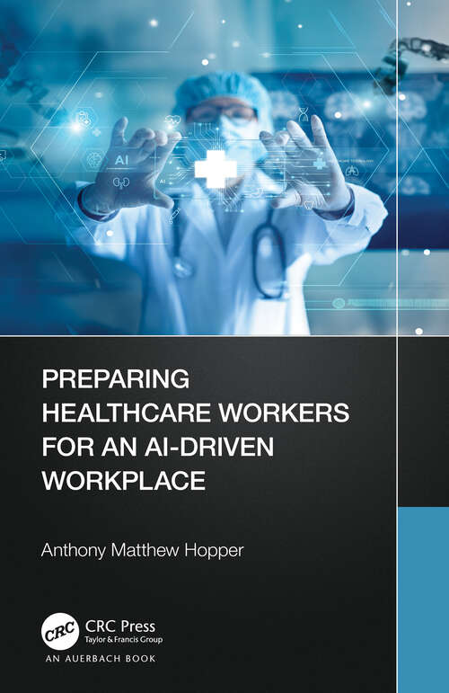 Book cover of Preparing Healthcare Workers for an AI-Driven Workplace
