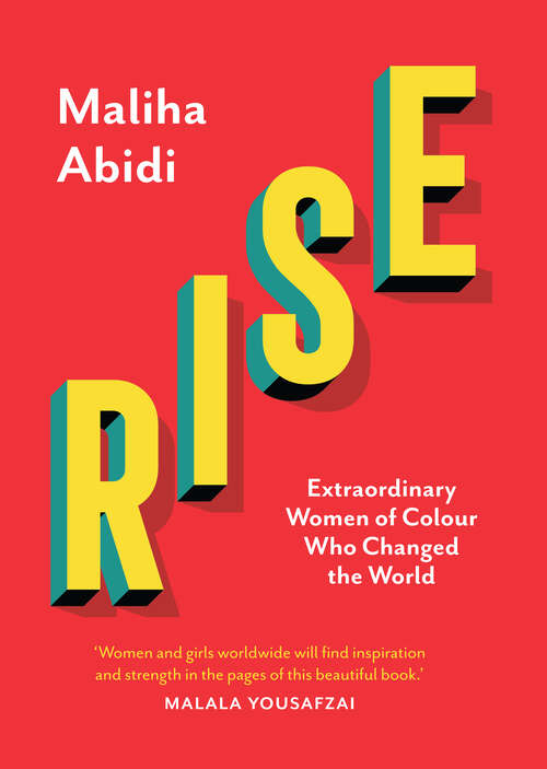 Book cover of Rise: Extraordinary Women of Colour who Changed the World