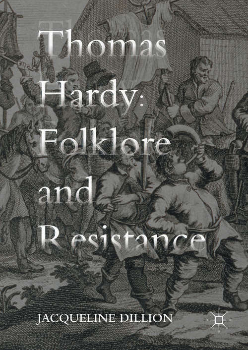 Book cover of Thomas Hardy: Folklore And Resistance (1st ed. 2016)