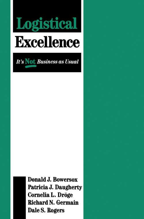 Book cover of Logistical Excellence: It's Not Business As Usual