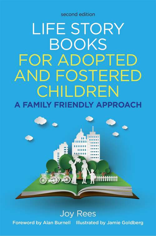 Book cover of Life Story Books for Adopted and Fostered Children, Second Edition: A Family Friendly Approach (2)