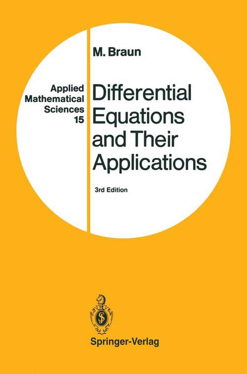 Book cover of Differential Equations and Their Applications: An Introduction to Applied Mathematics (3rd ed. 1983) (Applied Mathematical Sciences #15)