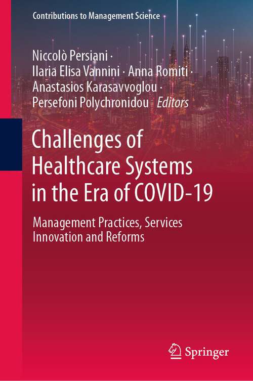 Book cover of Challenges of Healthcare Systems in the Era of COVID-19: Management Practices, Services Innovation and Reforms (1st ed. 2023) (Contributions to Management Science)