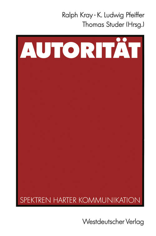 Book cover of Autorität: Spektren harter Kommunikation (1992)