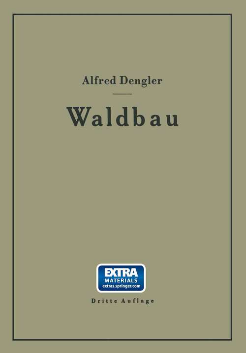 Book cover of Waldbau auf ökologischer Grundlage Ein Lehr- und Handbuch (3. Aufl. 1944)