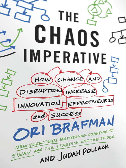 Book cover of The Chaos Imperative: How Chance and Disruption Increase Innovation, Effectiveness, and Success