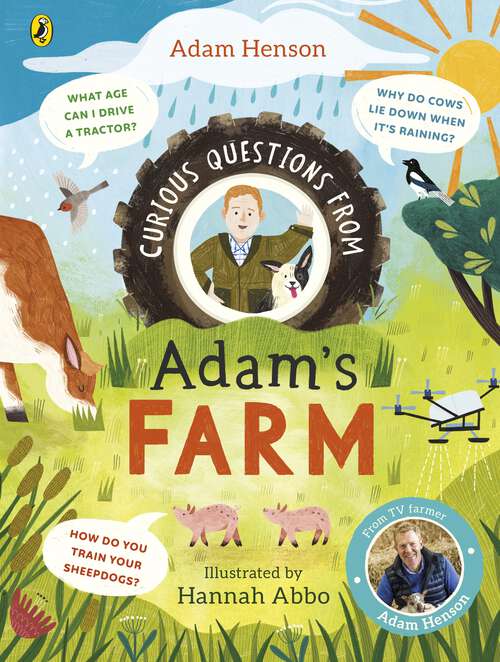 Book cover of Curious Questions From Adam’s Farm: Discover over 40 fascinating farm facts from the UK’s beloved farmer