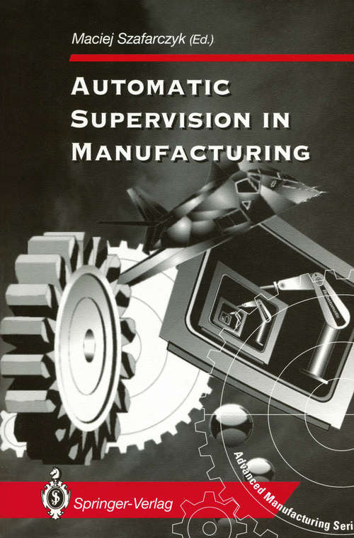 Book cover of Automatic Supervision in Manufacturing (1994) (Advanced Manufacturing)