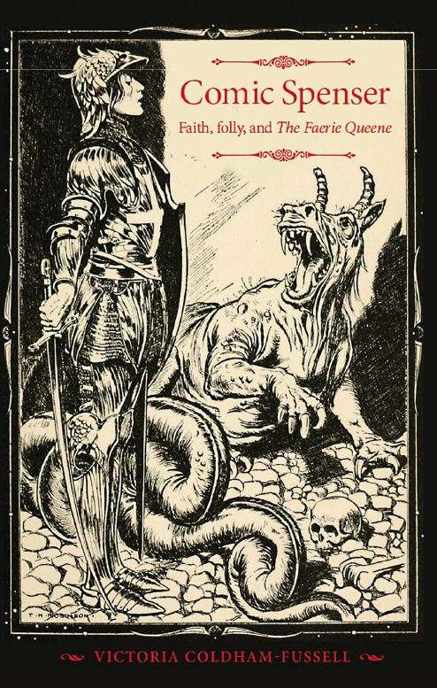Book cover of Comic Spenser: Faith, folly, and <i>The Faerie Queene<i/> (The Manchester Spenser)