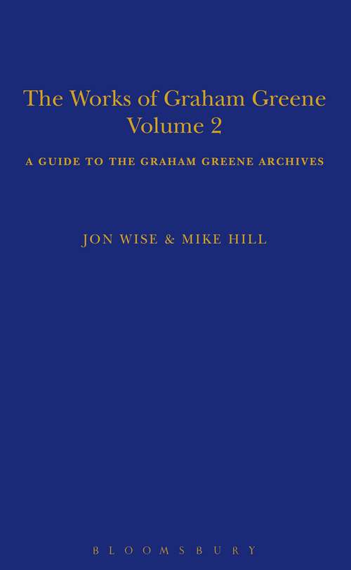 Book cover of The Works of Graham Greene, Volume 2: A Guide to the Graham Greene Archives