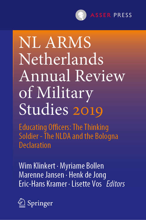 Book cover of NL ARMS Netherlands Annual Review of Military Studies 2019: Educating Officers: The Thinking Soldier - The NLDA and the Bologna Declaration (1st ed. 2019) (NL ARMS)