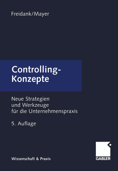 Book cover of Controlling-Konzepte: Neue Strategien und Werkzeuge für die Unternehmenspraxis (5., vollst. überarb.u. erw. Aufl. 2001) (Wissenschaft & Praxis)