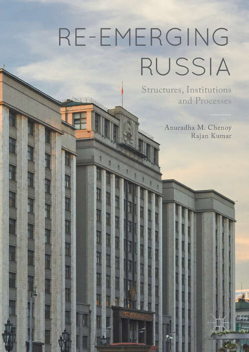 Book cover of Re-emerging Russia: Structures, Institutions and Processes (1st ed. 2017)