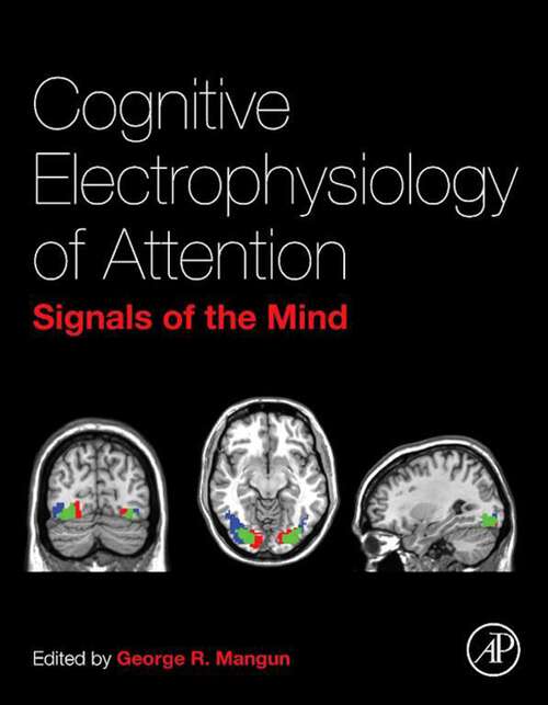 Book cover of Cognitive Electrophysiology of Attention: Signals of the Mind