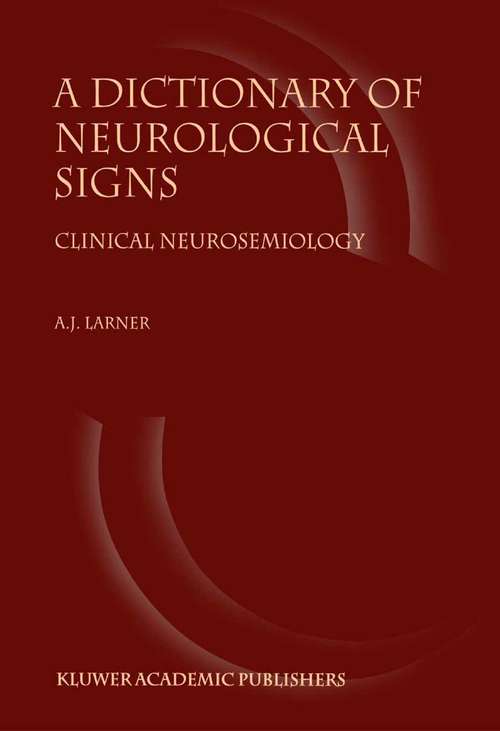 Book cover of A Dictionary of Neurological Signs: Clinical Neurosemiology (2001)