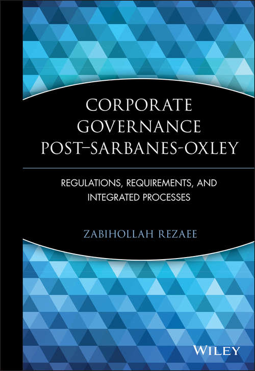 Book cover of Corporate Governance Post-Sarbanes-Oxley: Regulations, Requirements, and Integrated Processes