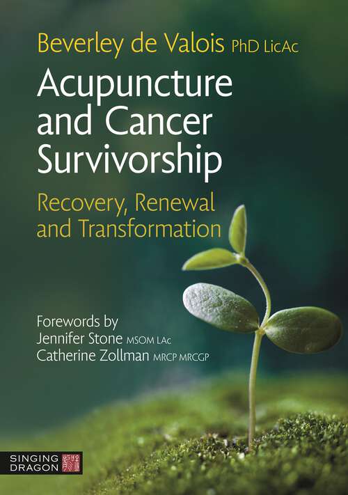 Book cover of Acupuncture and Cancer Survivorship: Recovery, Renewal, and Transformation