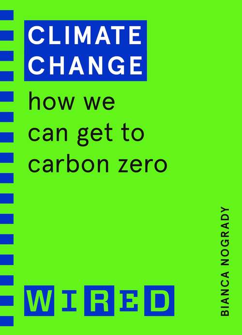 Book cover of Climate Change (WIRED guides): How We Can Get to Carbon Zero