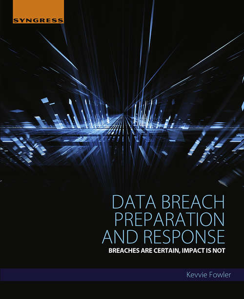 Book cover of Data Breach Preparation and Response: Breaches are Certain, Impact is Not