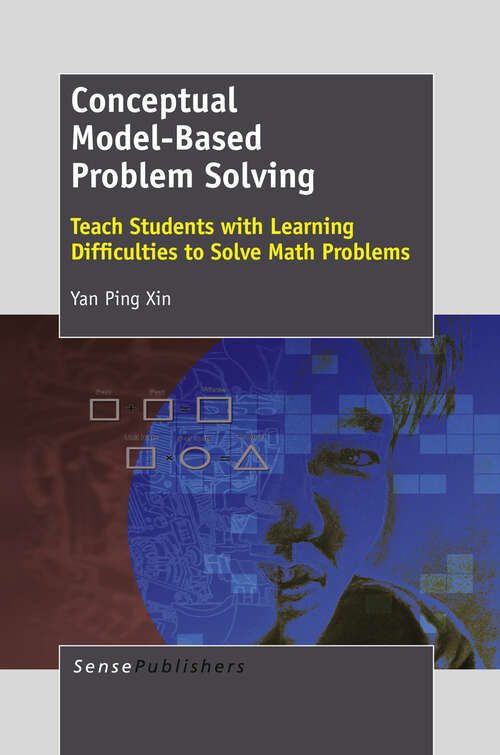 Book cover of Conceptual Model-Based Problem Solving: Teach Students with Learning Difficulties to  Solve Math Problems (2012)