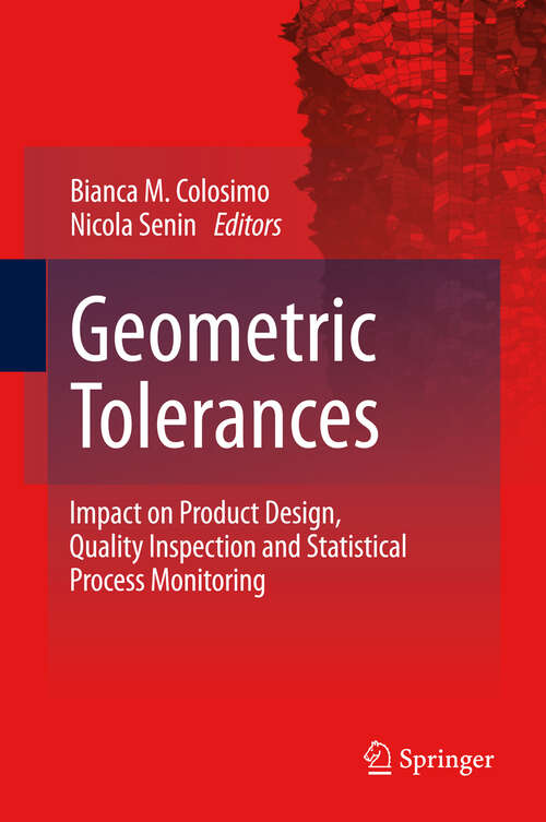 Book cover of Geometric Tolerances: Impact on Product Design, Quality Inspection and Statistical Process Monitoring (2011)
