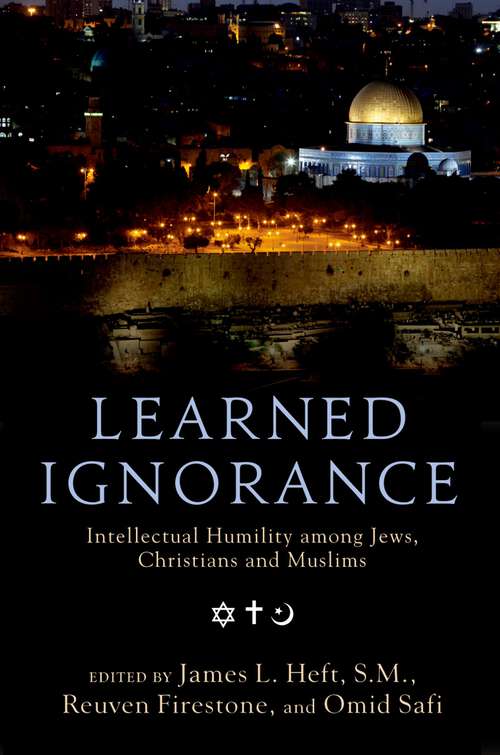 Book cover of Learned Ignorance: Intellectual Humility among Jews, Christians and Muslims