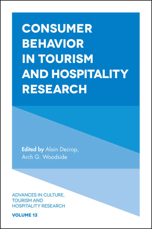 Book cover of Consumer Behavior in Tourism and Hospitality Research (Advances in Culture, Tourism and Hospitality Research #13)