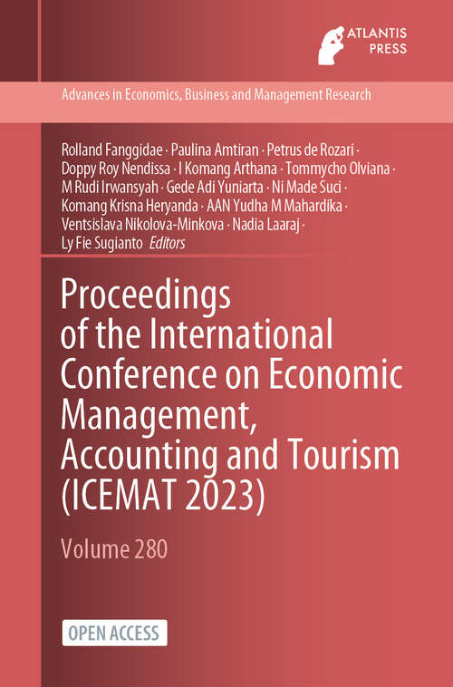 Book cover of Proceedings of the International Conference on Economic Management, Accounting and Tourism (2024) (Advances in Economics, Business and Management Research #280)